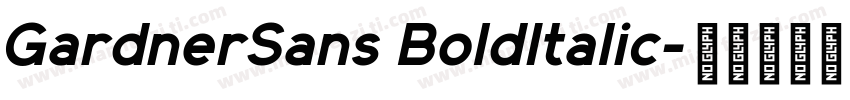 GardnerSans BoldItalic字体转换